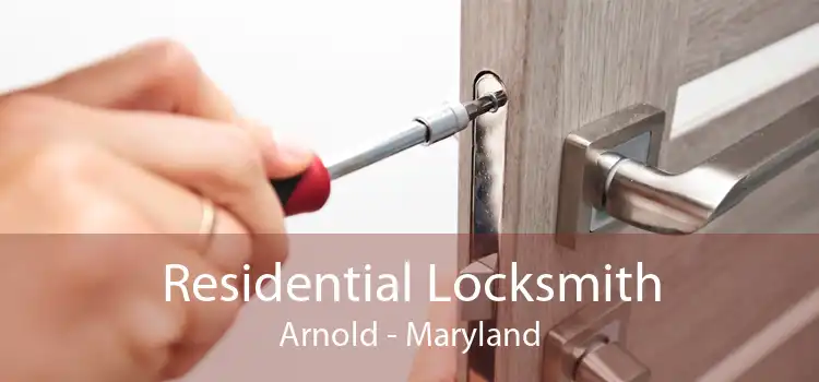 Residential Locksmith Arnold - Maryland