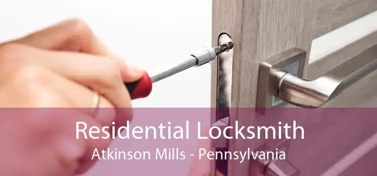 Residential Locksmith Atkinson Mills - Pennsylvania