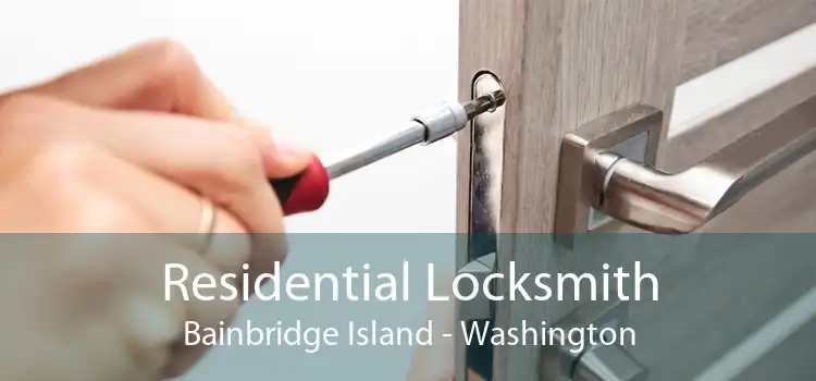 Residential Locksmith Bainbridge Island - Washington