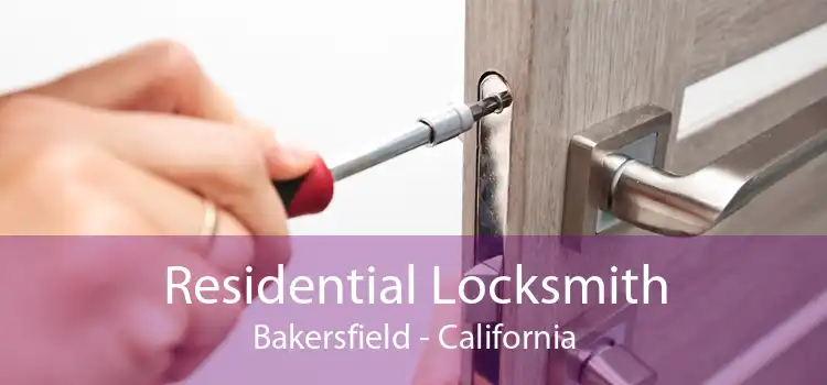 Residential Locksmith Bakersfield - California