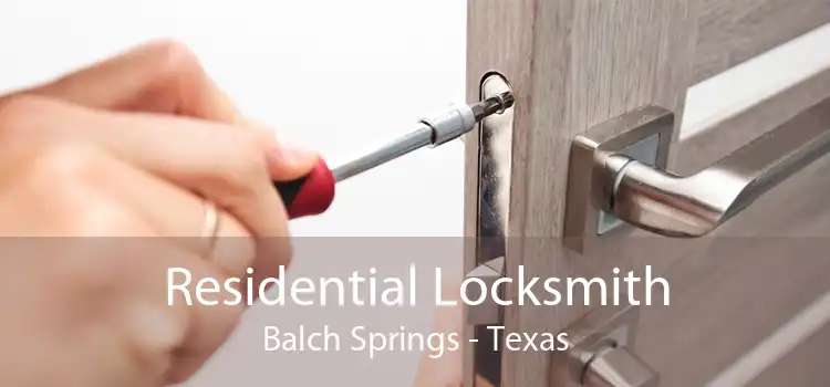 Residential Locksmith Balch Springs - Texas