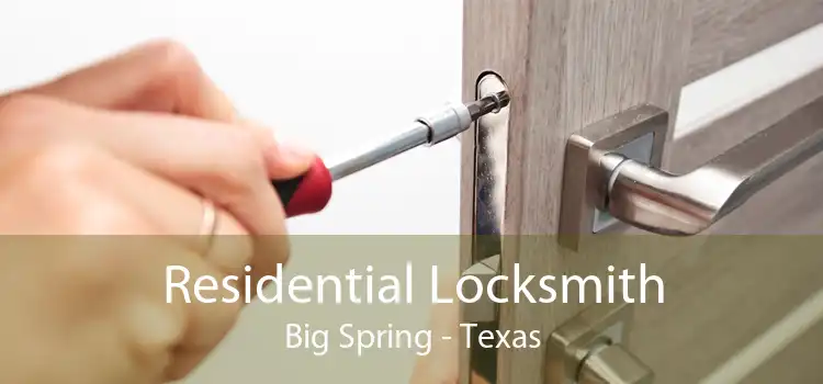 Residential Locksmith Big Spring - Texas
