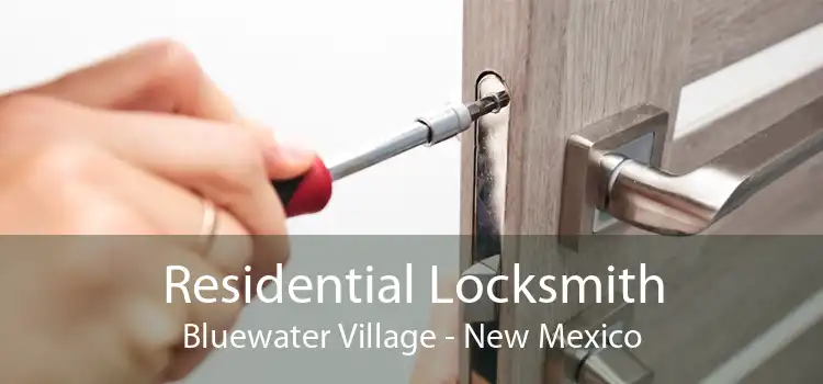 Residential Locksmith Bluewater Village - New Mexico