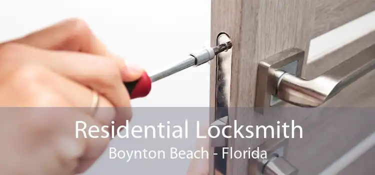 Residential Locksmith Boynton Beach - Florida