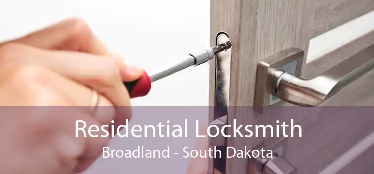 Residential Locksmith Broadland - South Dakota