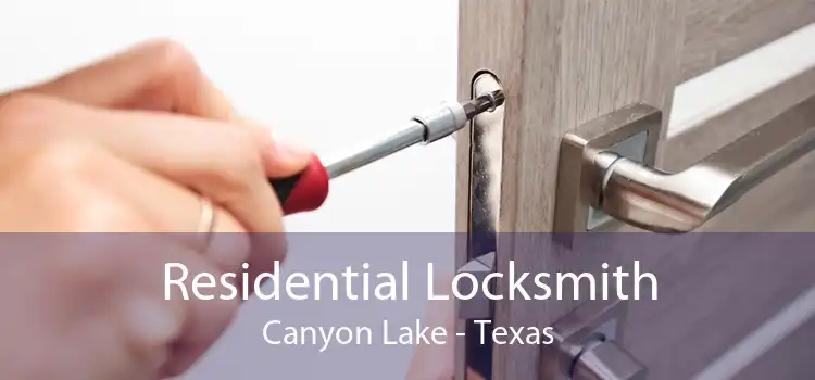 Residential Locksmith Canyon Lake - Texas