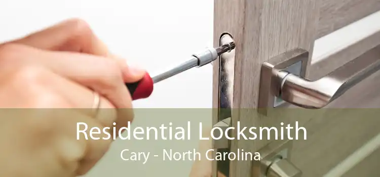 Residential Locksmith Cary - North Carolina