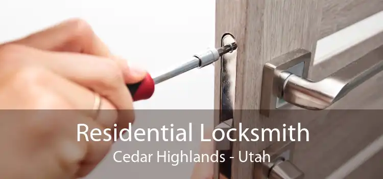 Residential Locksmith Cedar Highlands - Utah