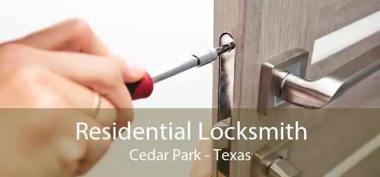 Residential Locksmith Cedar Park - Texas