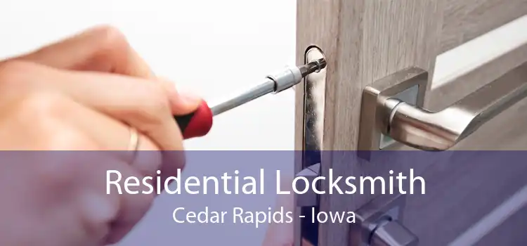 Residential Locksmith Cedar Rapids - Iowa