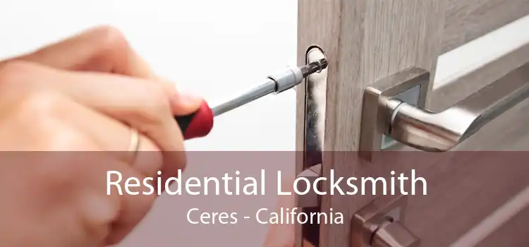 Residential Locksmith Ceres - California