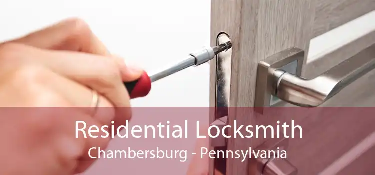 Residential Locksmith Chambersburg - Pennsylvania