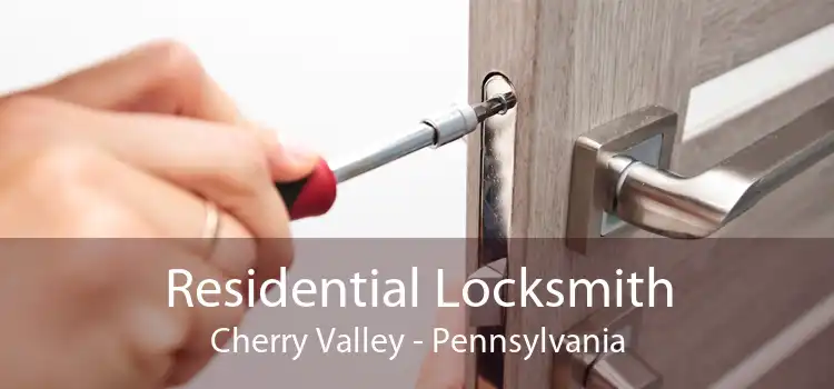 Residential Locksmith Cherry Valley - Pennsylvania