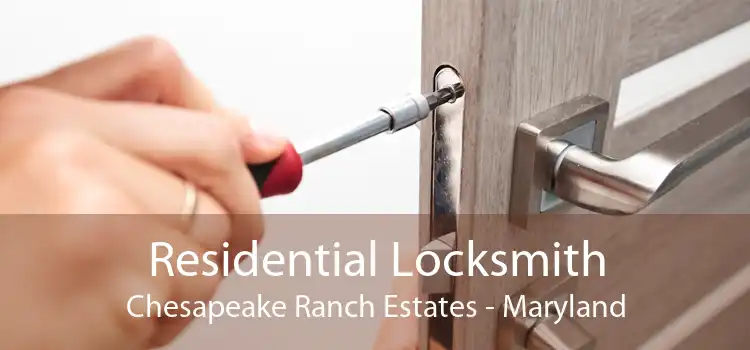 Residential Locksmith Chesapeake Ranch Estates - Maryland