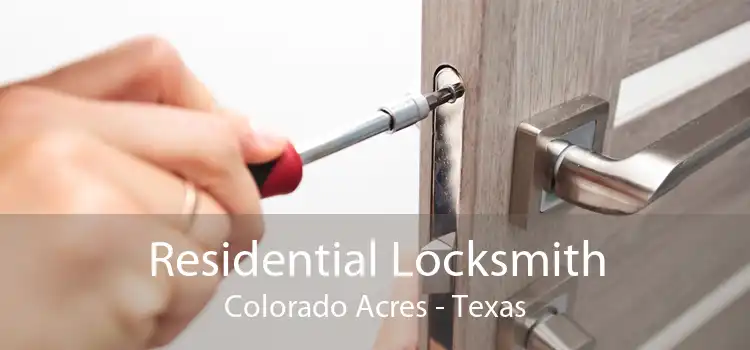 Residential Locksmith Colorado Acres - Texas