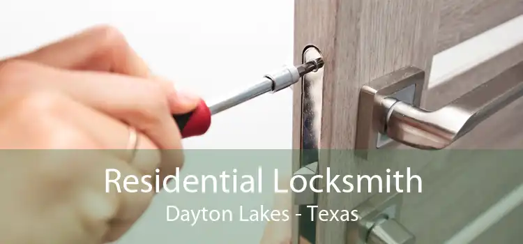 Residential Locksmith Dayton Lakes - Texas