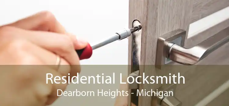 Residential Locksmith Dearborn Heights - Michigan
