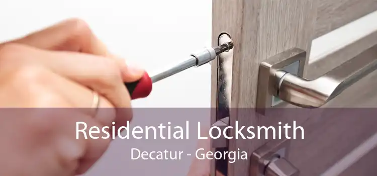 Residential Locksmith Decatur - Georgia