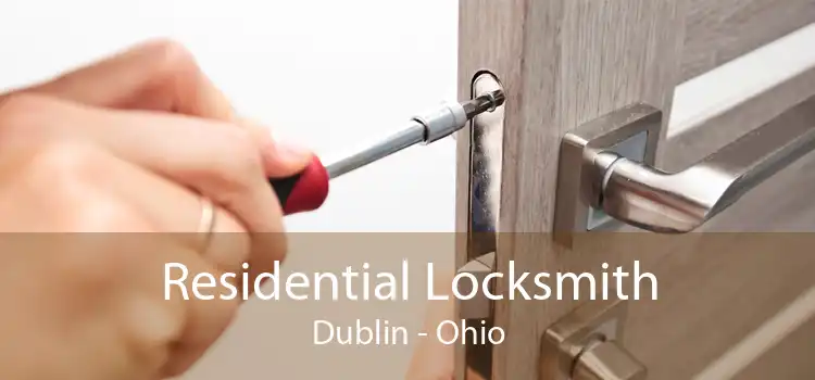 Residential Locksmith Dublin - Ohio
