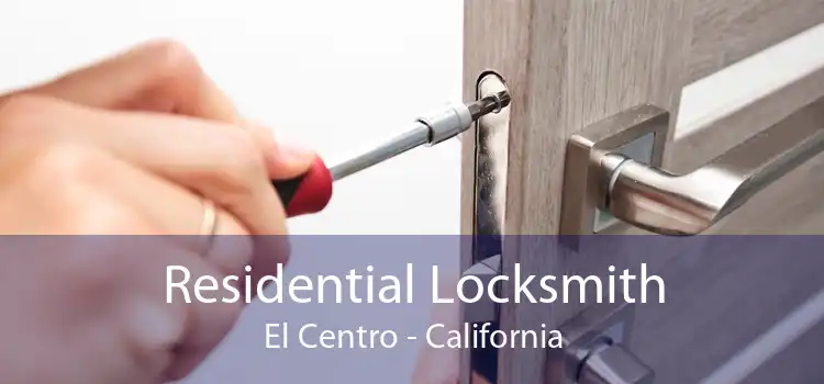 Residential Locksmith El Centro - California