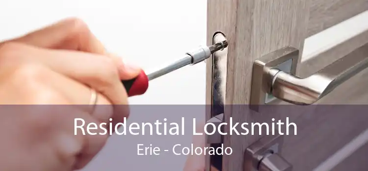 Residential Locksmith Erie - Colorado
