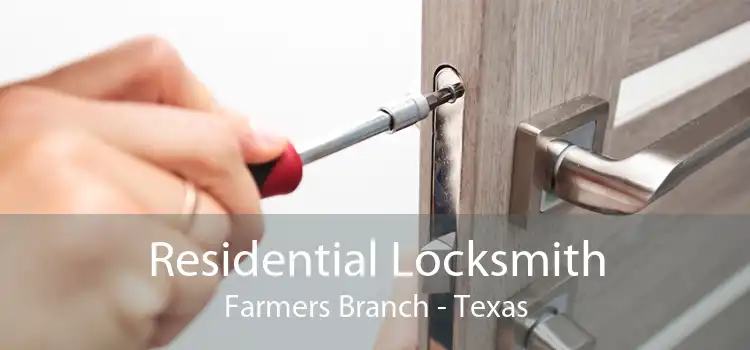 Residential Locksmith Farmers Branch - Texas