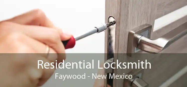 Residential Locksmith Faywood - New Mexico