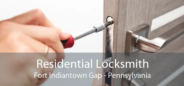 Residential Locksmith Fort Indiantown Gap - Pennsylvania