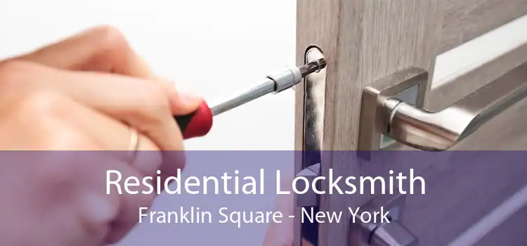 Residential Locksmith Franklin Square - New York