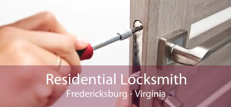 Residential Locksmith Fredericksburg - Virginia