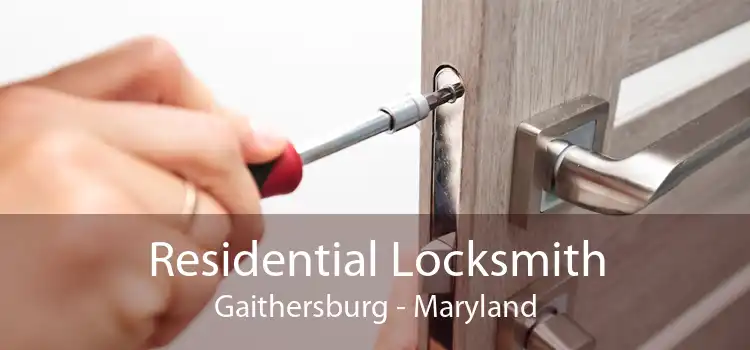 Residential Locksmith Gaithersburg - Maryland