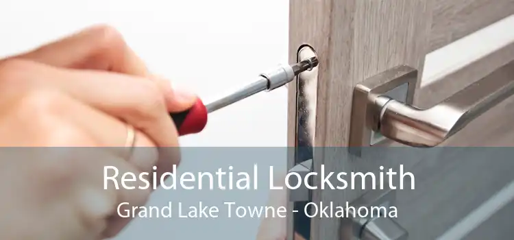 Residential Locksmith Grand Lake Towne - Oklahoma