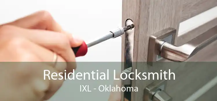 Residential Locksmith IXL - Oklahoma