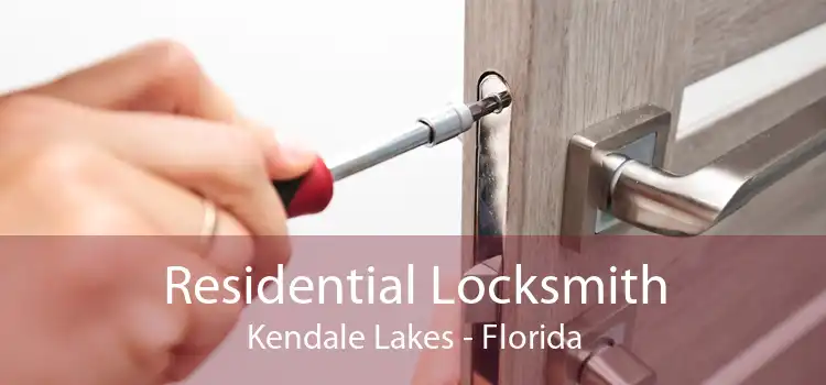 Residential Locksmith Kendale Lakes - Florida