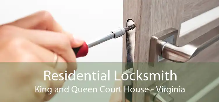 Residential Locksmith King and Queen Court House - Virginia