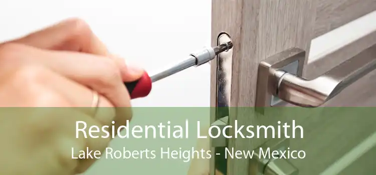 Residential Locksmith Lake Roberts Heights - New Mexico