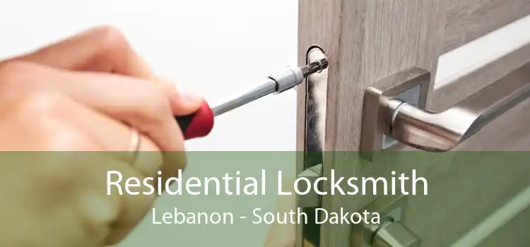 Residential Locksmith Lebanon - South Dakota