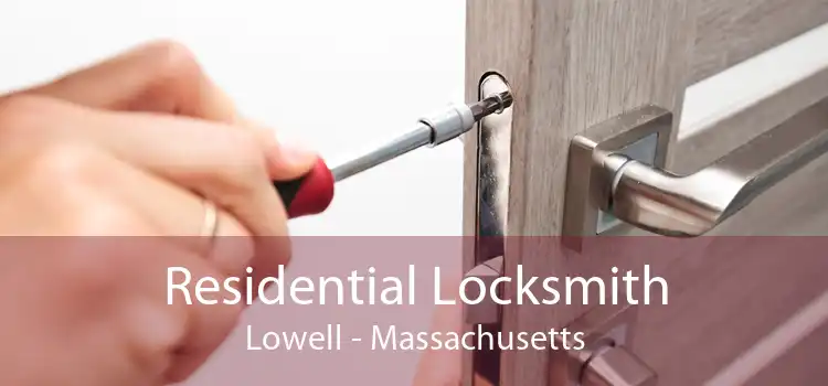 Residential Locksmith Lowell - Massachusetts