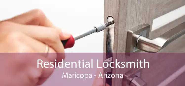 Residential Locksmith Maricopa - Arizona