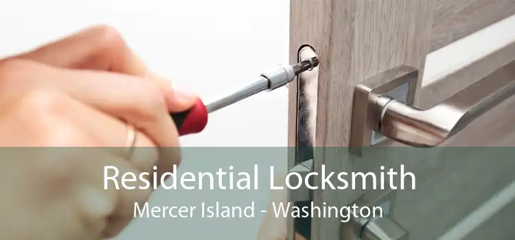 Residential Locksmith Mercer Island - Washington