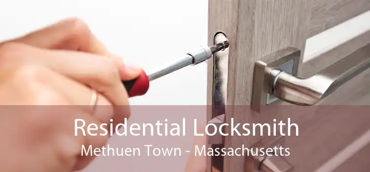 Residential Locksmith Methuen Town - Massachusetts