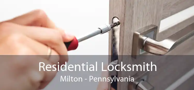 Residential Locksmith Milton - Pennsylvania
