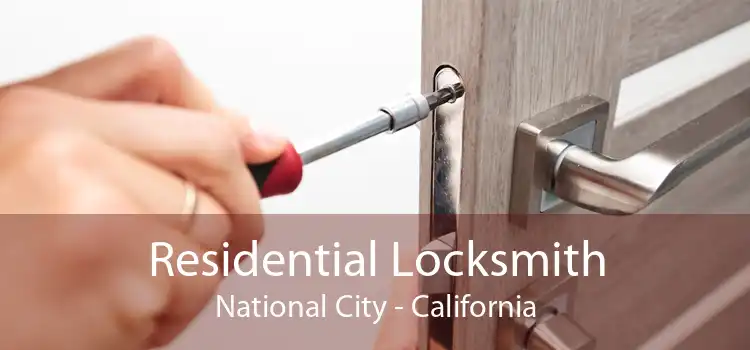 Residential Locksmith National City - California