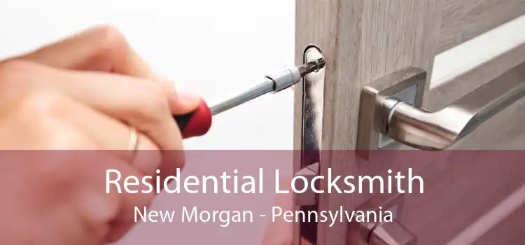 Residential Locksmith New Morgan - Pennsylvania