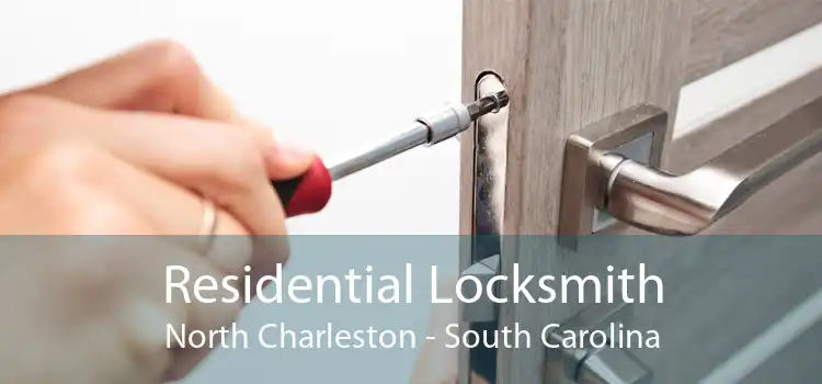 Residential Locksmith North Charleston - South Carolina