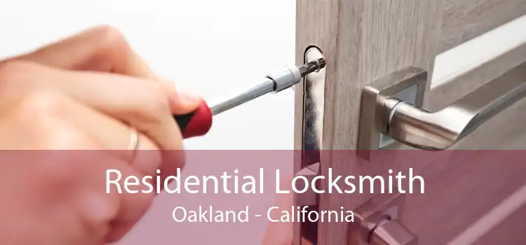 Residential Locksmith Oakland - California