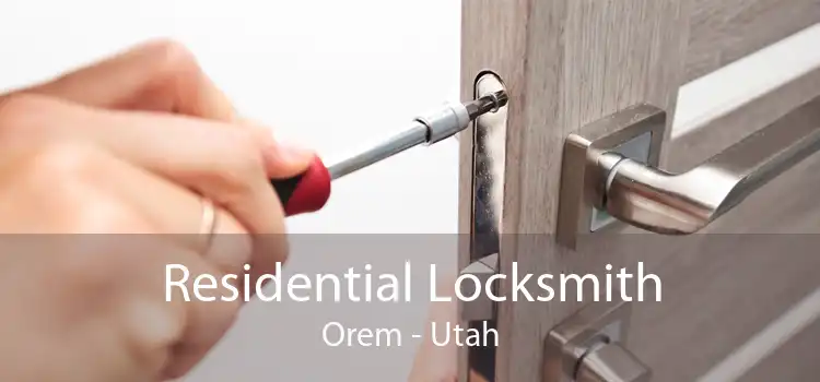 Residential Locksmith Orem - Utah