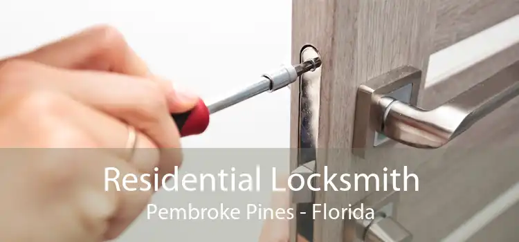 Residential Locksmith Pembroke Pines - Florida
