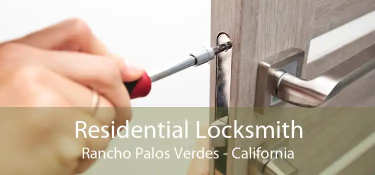 Residential Locksmith Rancho Palos Verdes - California