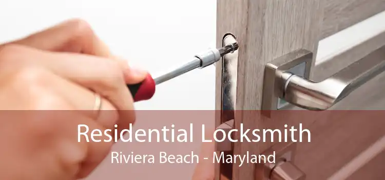 Residential Locksmith Riviera Beach - Maryland